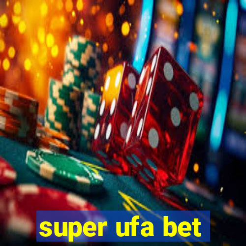 super ufa bet